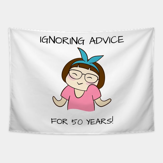 Ignoring Advice 50th Birthday Tapestry by yassinebd