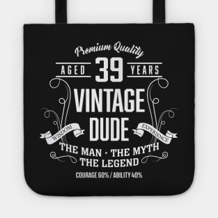 Premium quality aged 39 years vintage dude Tote