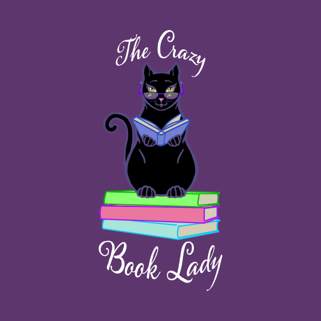 The Crazy Book Lady - Dark T-shirts by The Crazy Book Lady