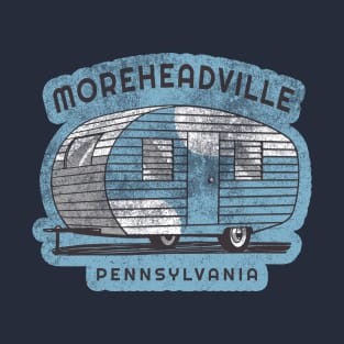 Moreheadville, PA Camper (distressed) T-Shirt