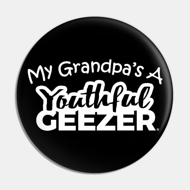 My Grandpa's A Youthful Geezer Pin by YouthfulGeezer