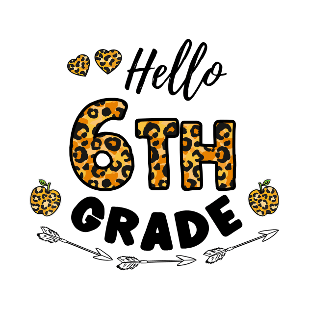 Hello 6th Grade Leopard Back To School by Centorinoruben.Butterfly