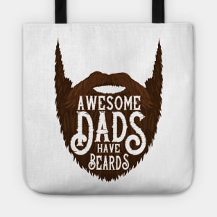 Fathers Day Awesome Dads Have Beards Tote