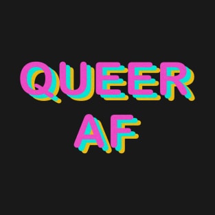 Queer AF T-Shirt