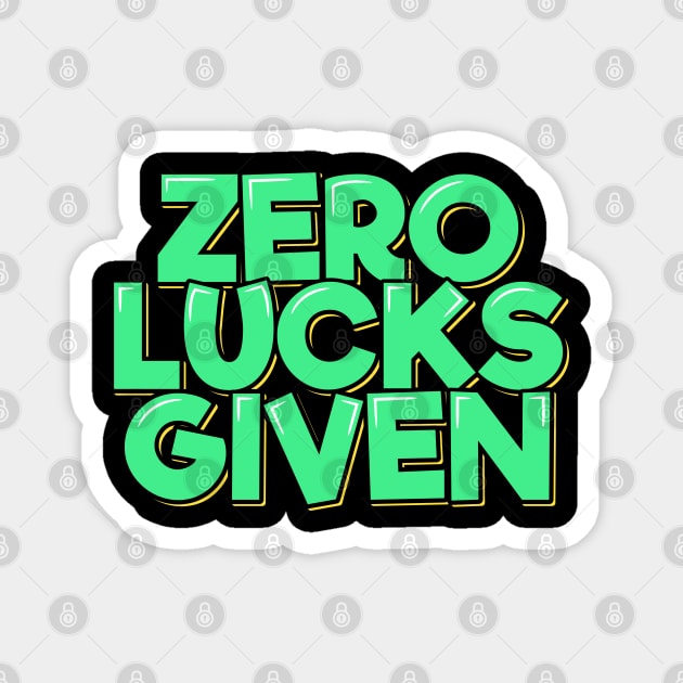 Zero Lucks Given Magnet by ardp13