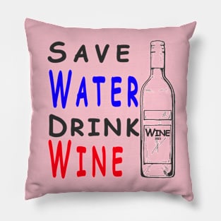 Save Water Drink Wine Pillow