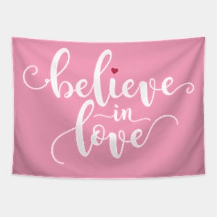 Inspirational Believe in Love Valentine Calligraphy Quote Tapestry