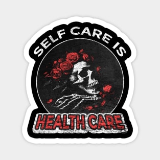 Self Care Is Health Care Magnet