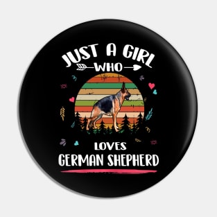 Just A Girl Who Loves German Shepherd Vintage Pin