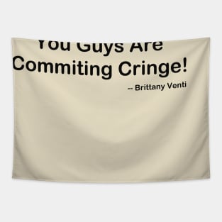 Committing Cringe Tapestry