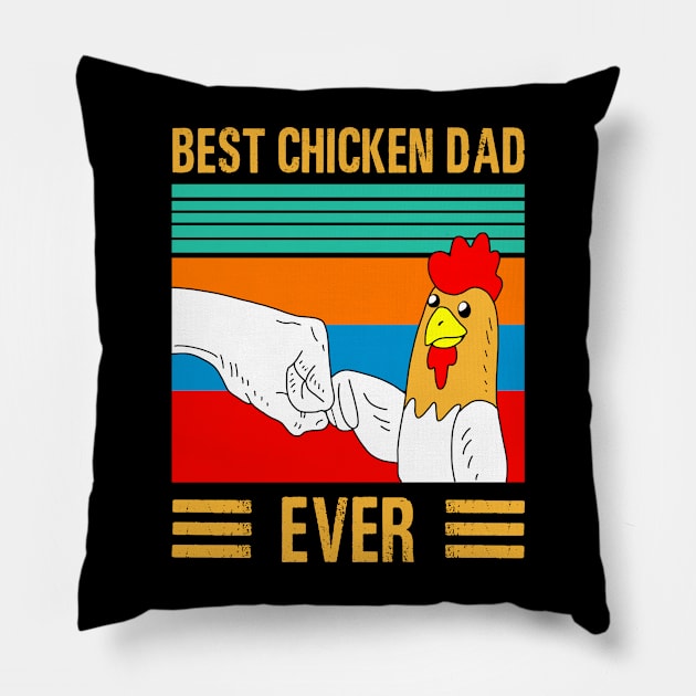 Best chicken dad ever Pillow by binnacleenta