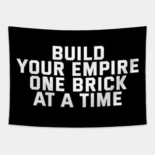 Build Your Empire One Brick At A Time Tapestry