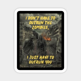 Outrun the Zombies Magnet