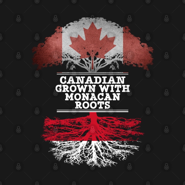 Disover Canadian Grown With Monacan Roots - Gift for Monacan With Roots From Monaco - Monacan - T-Shirt