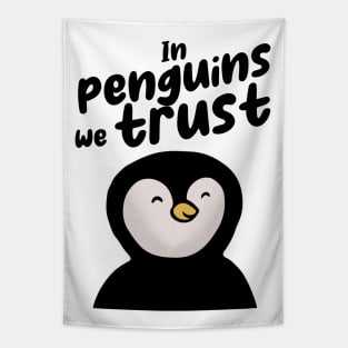 in penguins we trust Tapestry