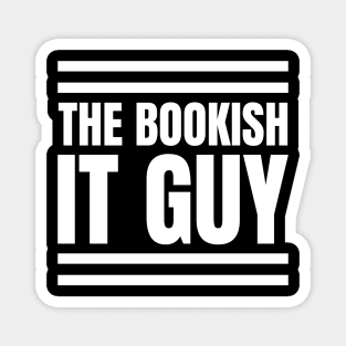 The Bookish IT Manager: A Stylish Gift for the Avid Reader in Your Life Magnet