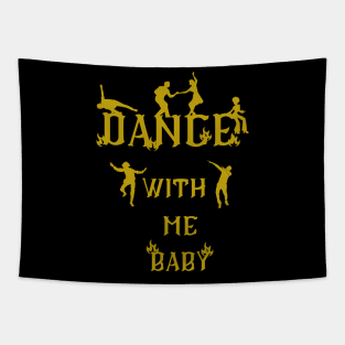 dance with me baby Tapestry