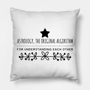 Astrology, The Original Algorithm for Understanding Each Other Pillow