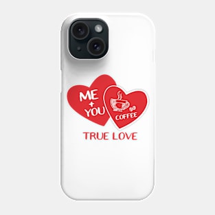 coffee true love Phone Case