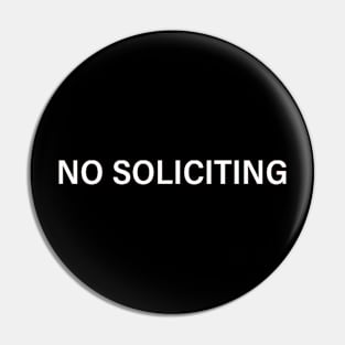 No Soliciting Pin