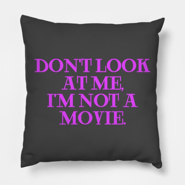 Dont look at me im not a movie navy Pillow by Clara switzrlnd