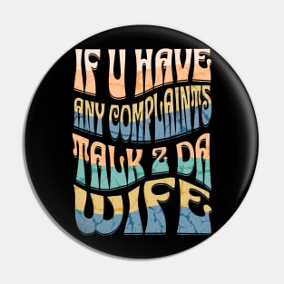 Funny Van Life If U Have Any Complaints Talk 2 Da Wife Pin