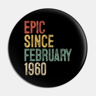 Fun Epic Since February 1960 60th Birthday Gift 60 Year Old Pin