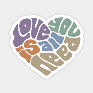 Love Is All You Need Word Art Magnet