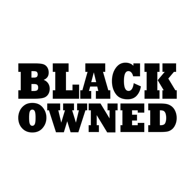 Black Owned by Milaino