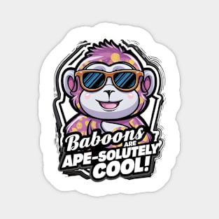 Baboons Are Ape-solutely Cool Magnet