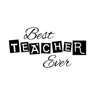 Best Teacher Ever T-Shirt