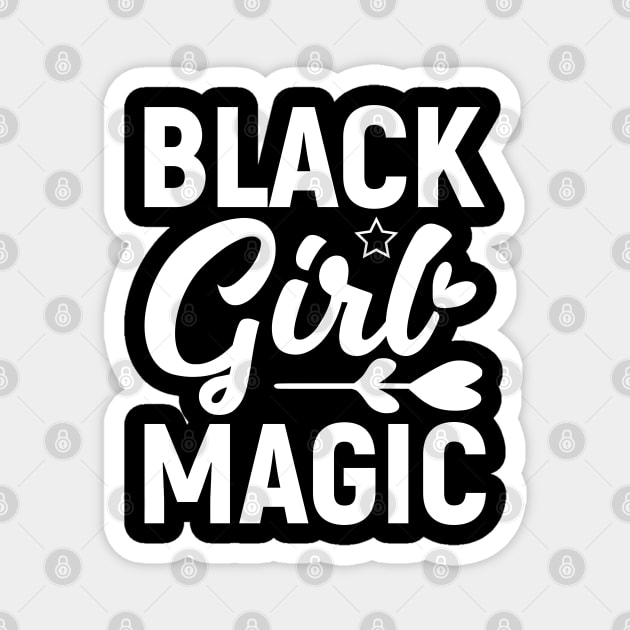 Black Girl Magic, Black History Month Magnet by UrbanLifeApparel