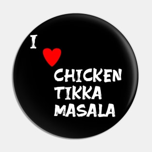 I love Chicken Tikka Masala Pin