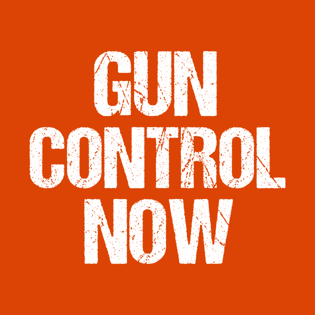 Gun Control Now by epiclovedesigns