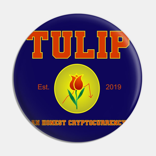 Tulip Cryptocurrency Pin by MadmanDesigns