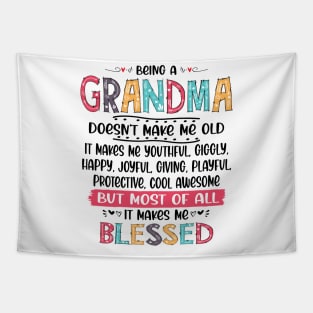 Being a Grandma Doesn't Make me Old IT Makes Me Blessed Tapestry