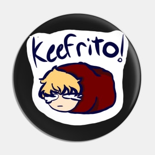 Keefrito Pin