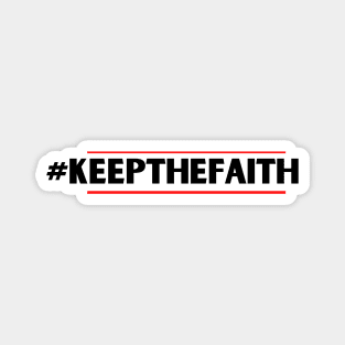 #KEEPTHEFAITH Magnet