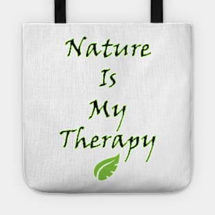 Nature is my therapy Tote