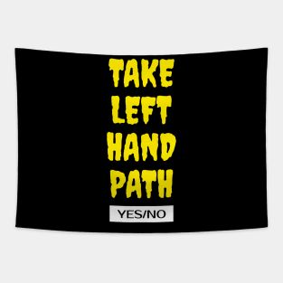 Take Left Hand Path Tapestry