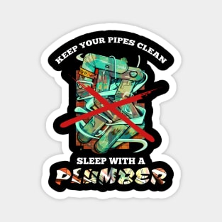 Keep your pipes clean Magnet