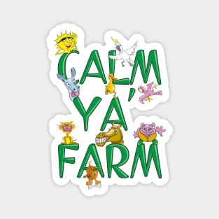 Calm Ya' Farm Magnet