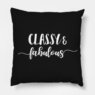 Classy & Fabulous Pillow