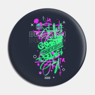 DELUSION | RETROWAVE GRAFFITI Pin