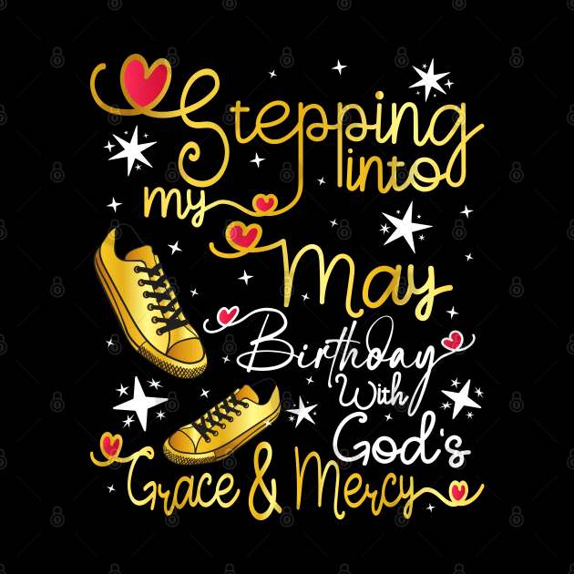 Stepping Into My May Birthday With God's Grace and Mercy by Asg Design