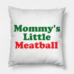 Mommy's Little Meatball Italian Ironic Funny Meme Unisex Unique Pillow