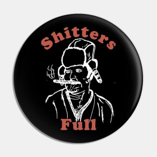 Shitters Full Pin