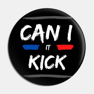 Can I Kick it Novelty Hip Hop Can I Kick it Pin