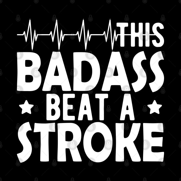 Stroke Survivor - This badass beat a stroke w by KC Happy Shop