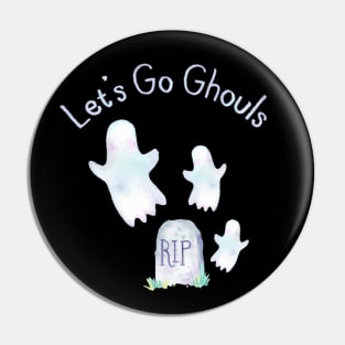 Let's Go Ghouls Spooky Cute Ghosts Halloween Pin